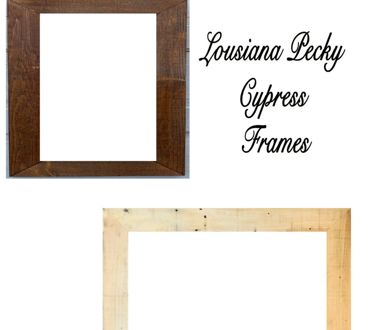 Louisiana Cypress and Pine Frames