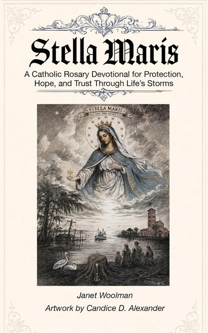 Stella Maris: A Catholic Rosary Devotional for Protection, Hope, and Trust Through Life's Storms (Book)