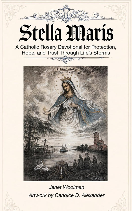 Stella Maris: A Catholic Rosary Devotional for Protection, Hope, and Trust Through Life's Storms (Book)